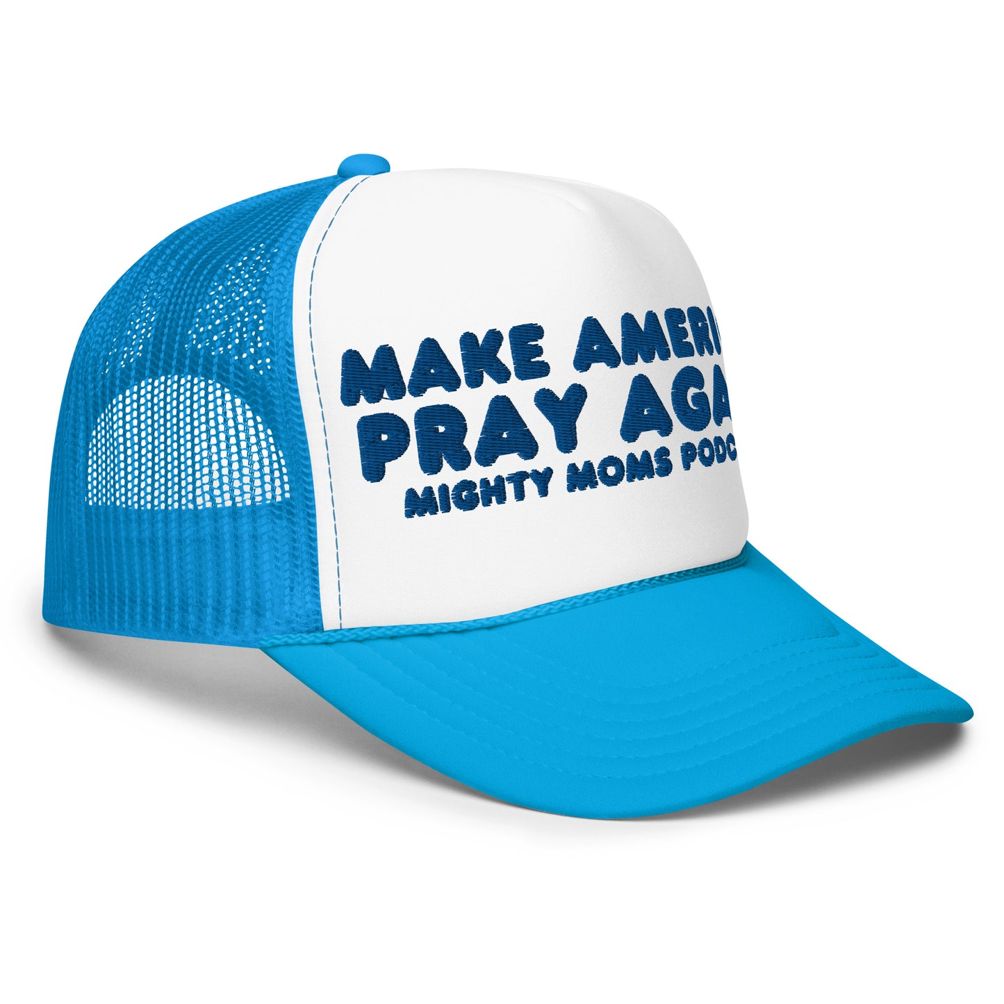 MM Make America Pray Again-Foam trucker hat
