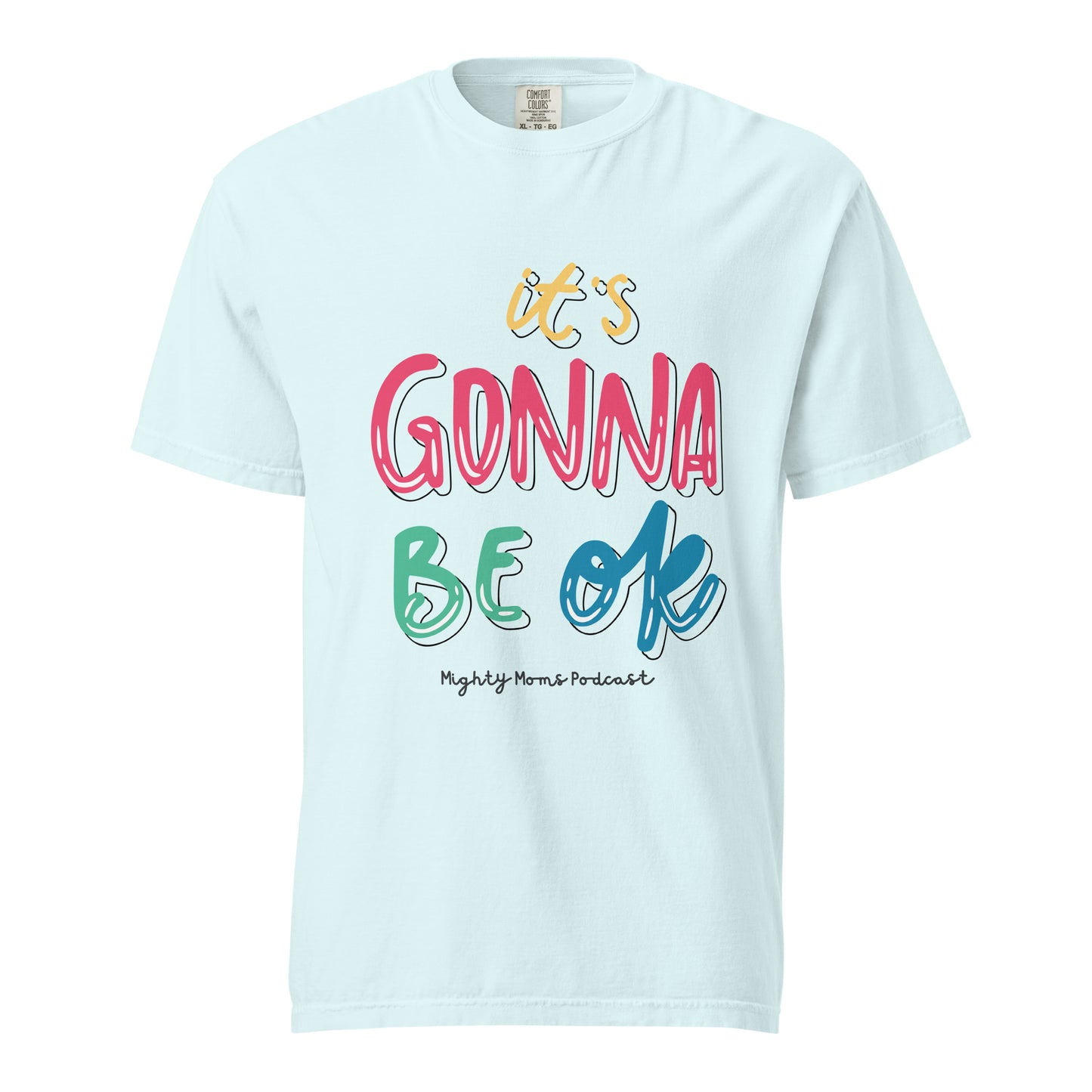 MM It’s Going to be OK Unisex garment-dyed heavyweight t-shirt