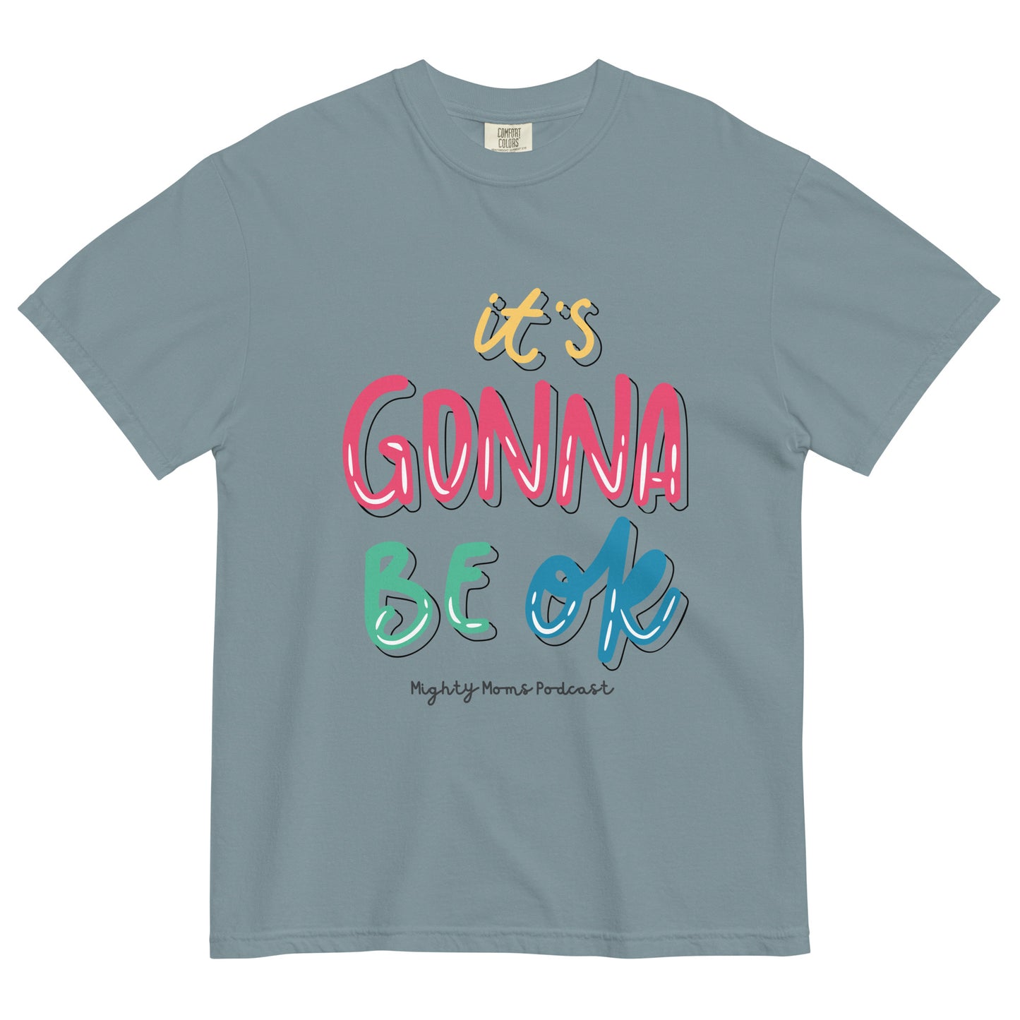 MM It’s Going to be OK Unisex garment-dyed heavyweight t-shirt