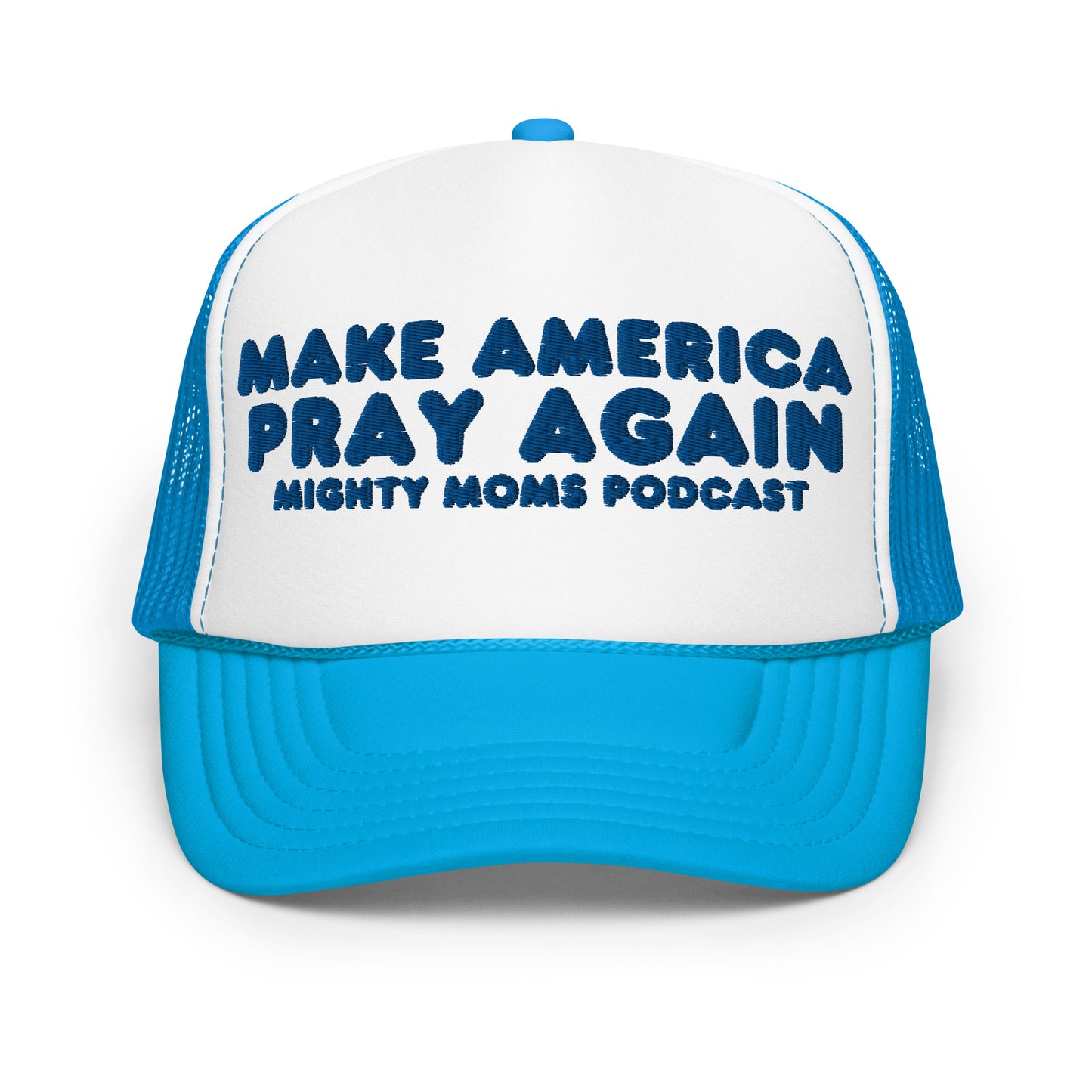 MM Make America Pray Again-Foam trucker hat