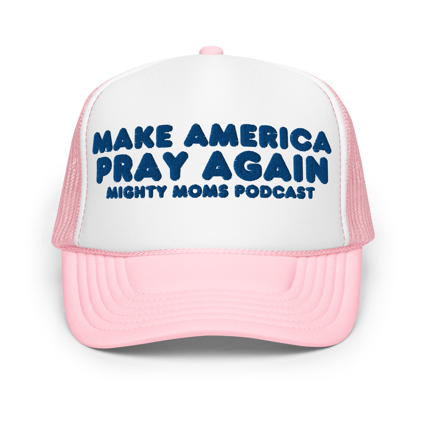 MM Make America Pray Again-Foam trucker hat