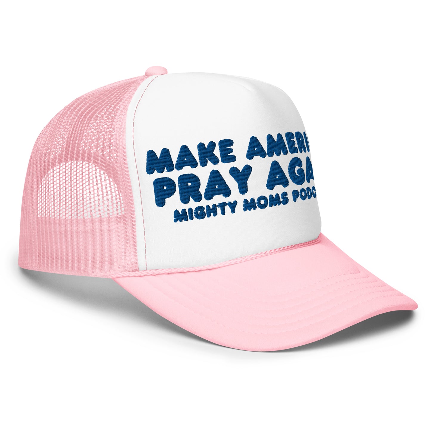 MM Make America Pray Again-Foam trucker hat
