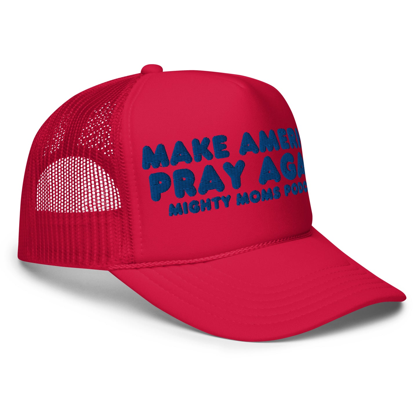 MM Make America Pray Again-Foam trucker hat
