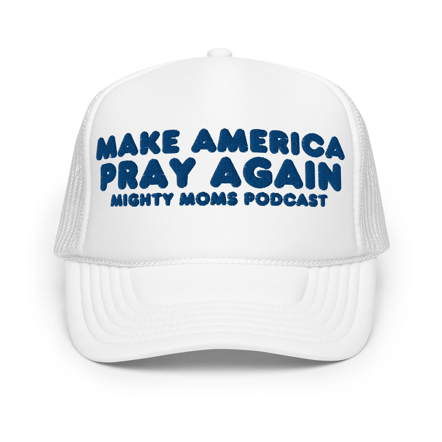 MM Make America Pray Again-Foam trucker hat