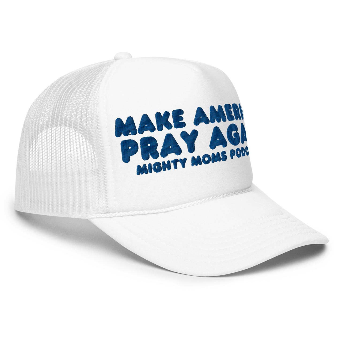 MM Make America Pray Again-Foam trucker hat