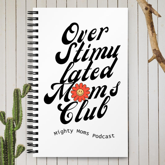 MM Overstimulated Moms Club Spiral notebook